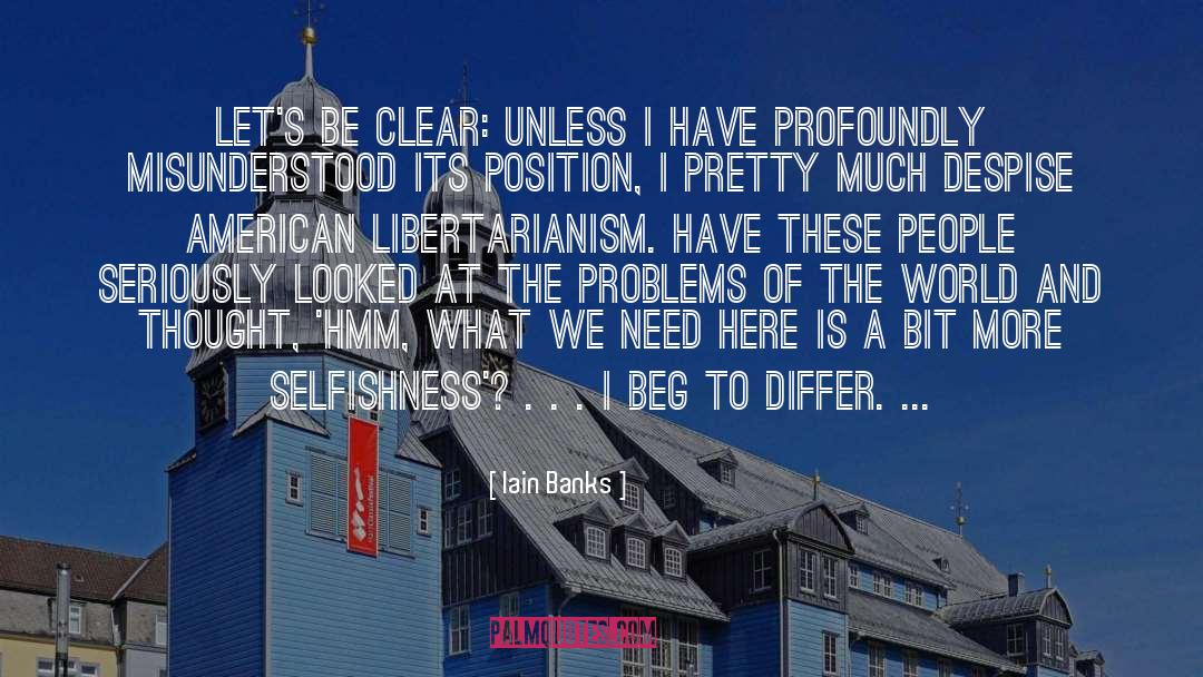 Libertarianism quotes by Iain Banks