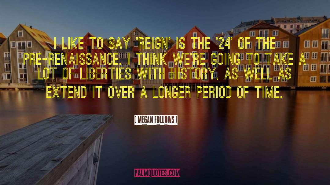 Liberties quotes by Megan Follows