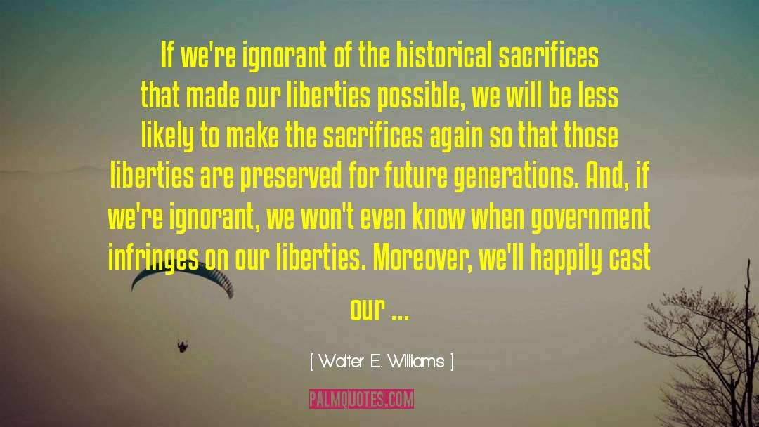 Liberties quotes by Walter E. Williams
