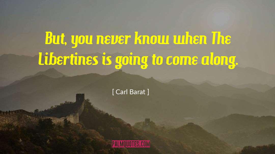 Libertine quotes by Carl Barat