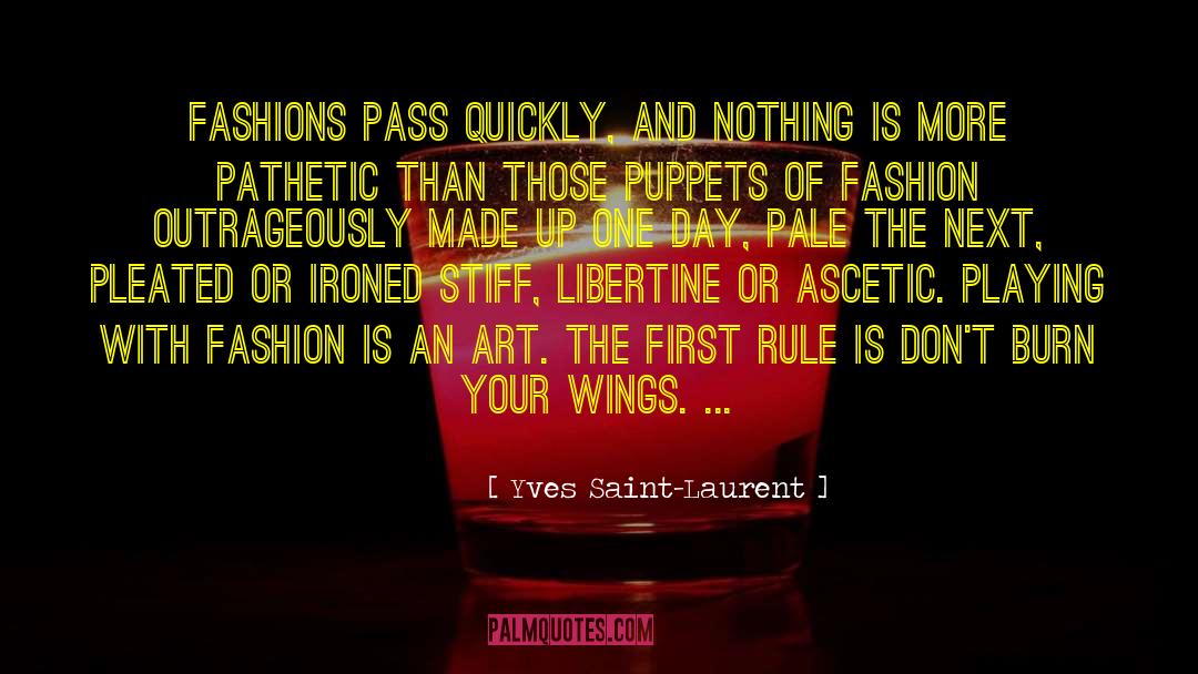 Libertine quotes by Yves Saint-Laurent