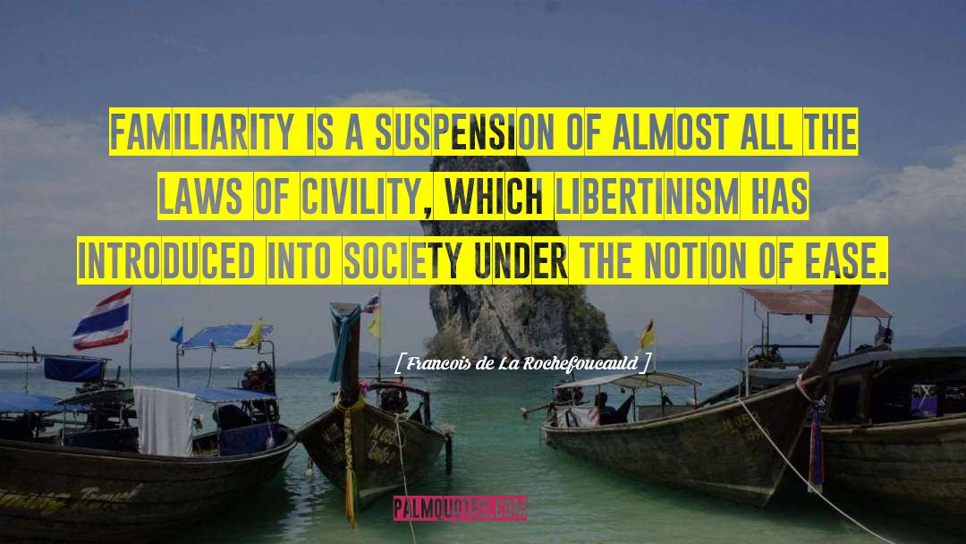 Libertinism quotes by Francois De La Rochefoucauld