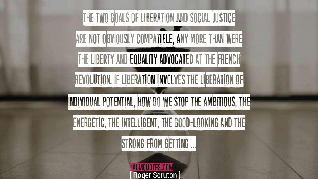 Liberty And Equality quotes by Roger Scruton