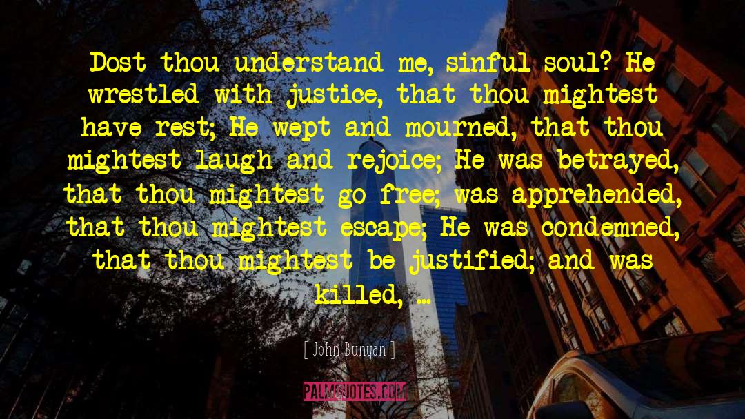 Liberty And Justice quotes by John Bunyan