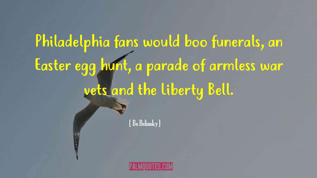 Liberty Bell quotes by Bo Belinsky