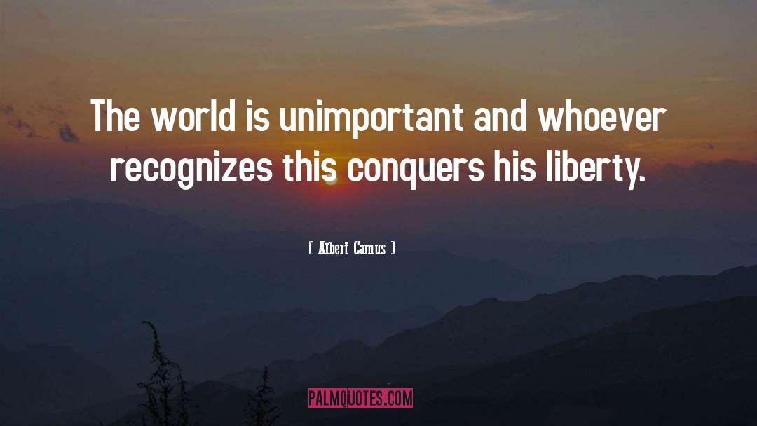 Liberty Forrest quotes by Albert Camus