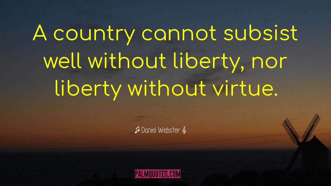 Liberty Mutual New Quote quotes by Daniel Webster