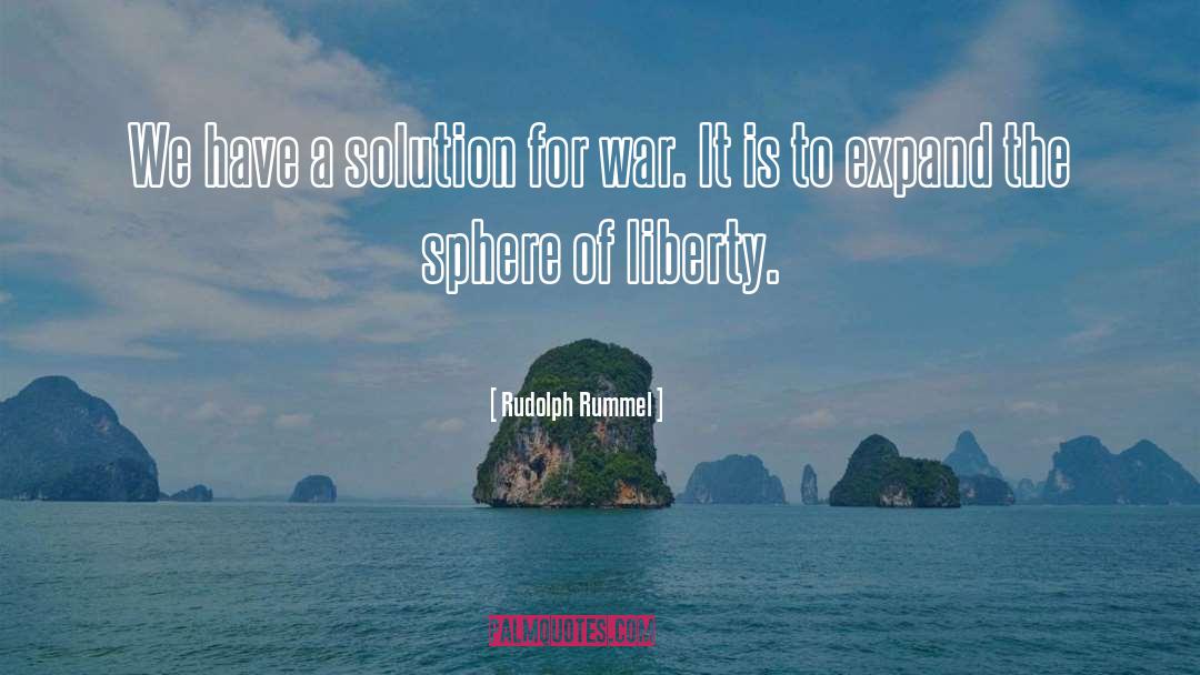 Liberty quotes by Rudolph Rummel