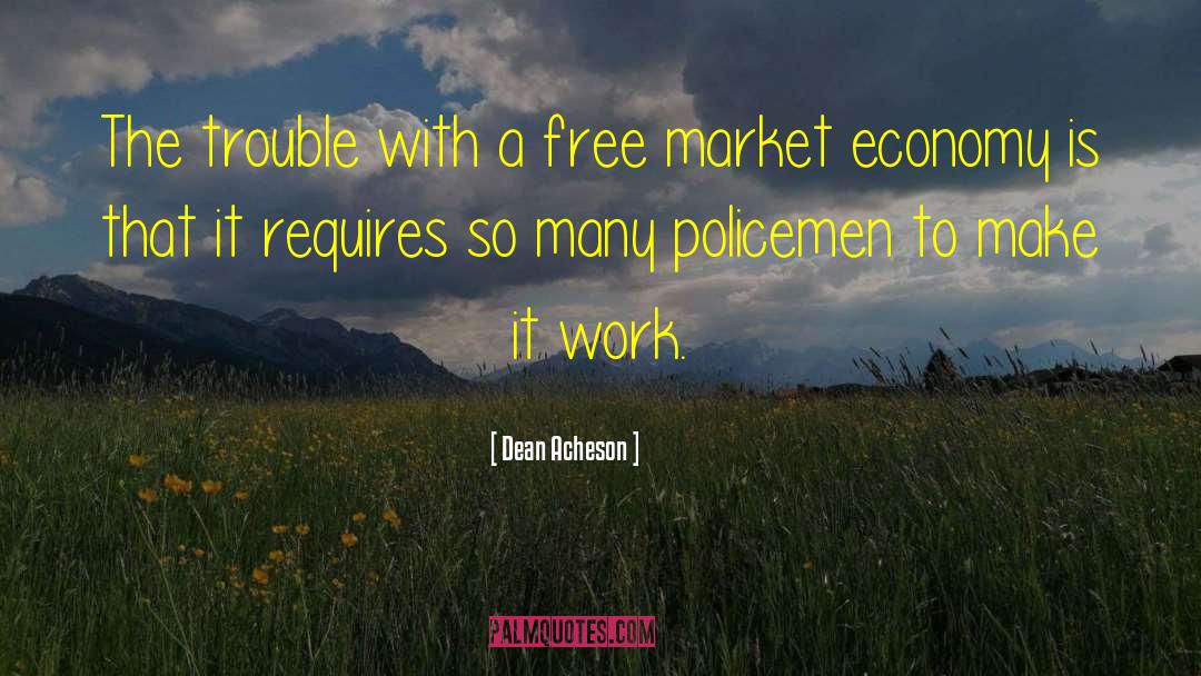 Libidinal Economy quotes by Dean Acheson