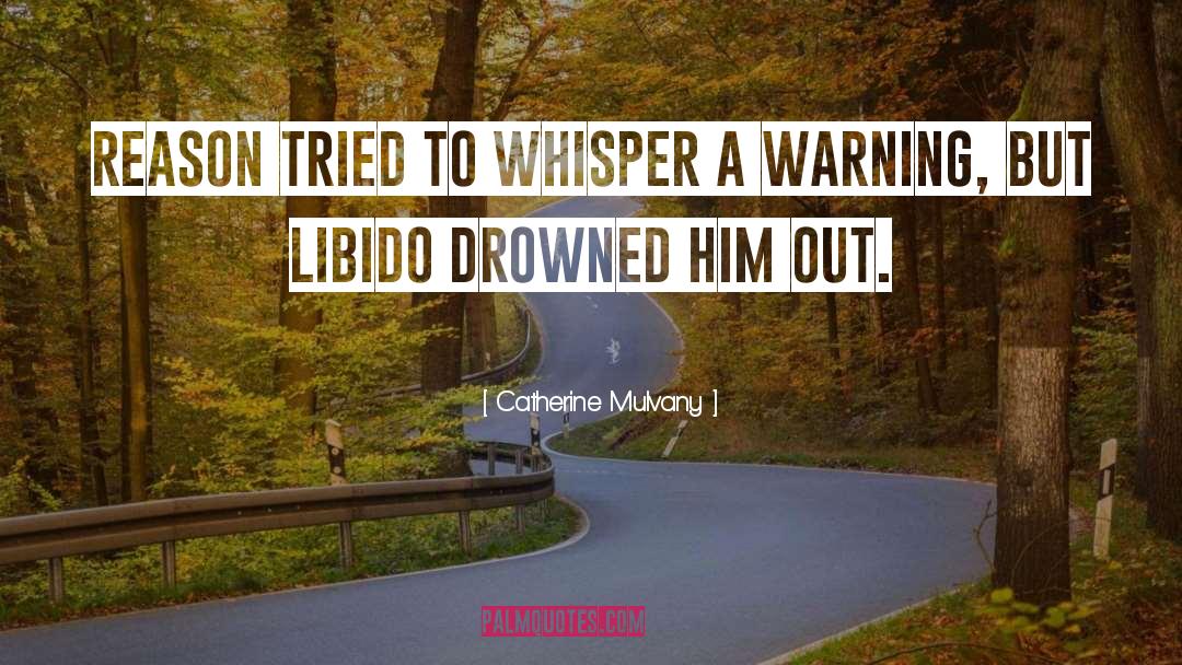 Libido quotes by Catherine Mulvany