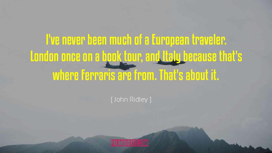 Libonati Italy quotes by John Ridley