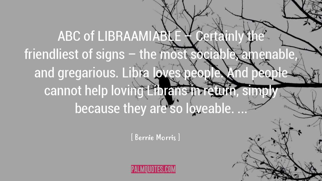 Libra quotes by Bernie Morris