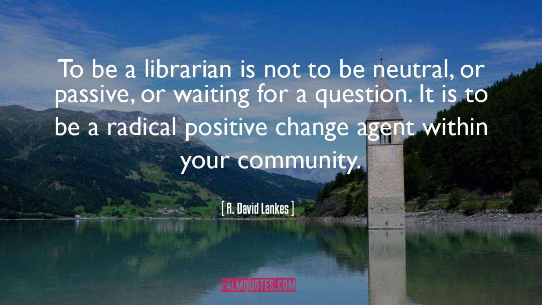 Librarian quotes by R. David Lankes