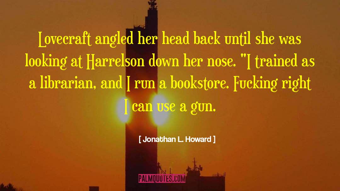 Librarian quotes by Jonathan L. Howard
