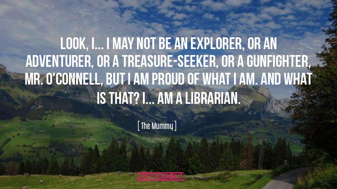 Librarian quotes by The Mummy