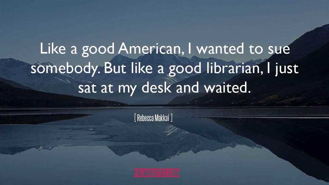 Librarian quotes by Rebecca Makkai