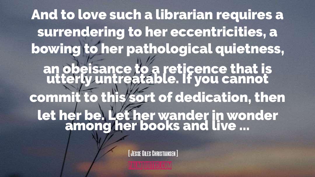 Librarian quotes by Jesse Giles Christiansen