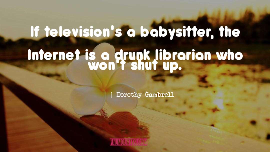 Librarian quotes by Dorothy Gambrell
