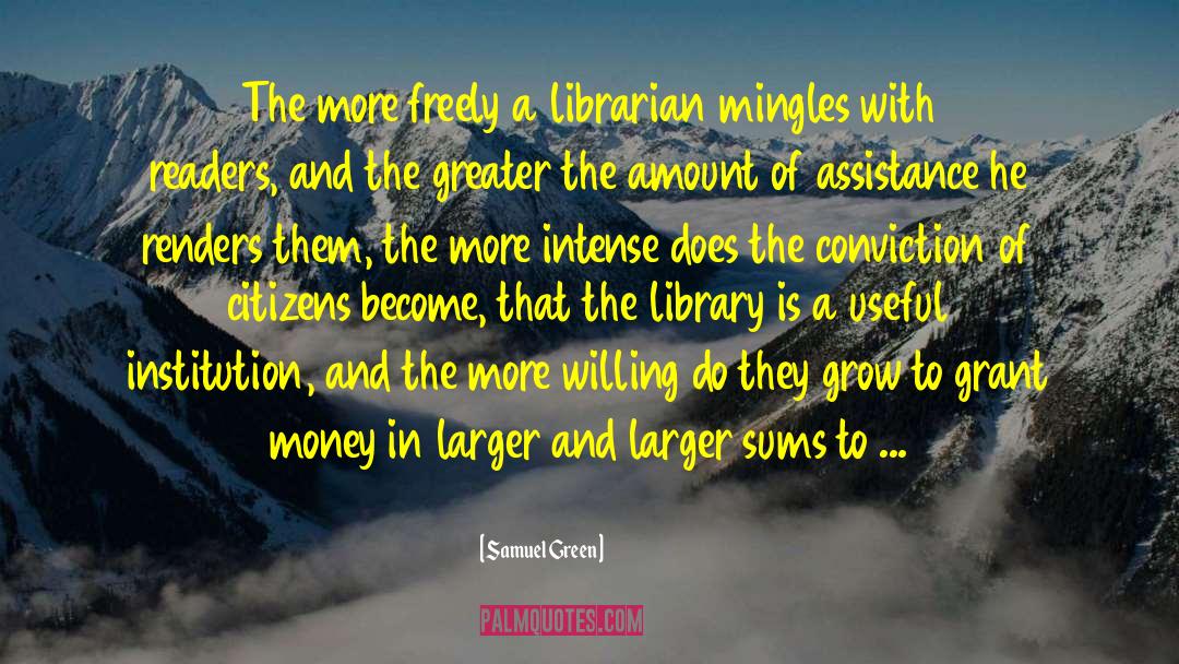 Librarian quotes by Samuel Green