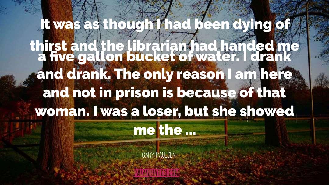 Librarian quotes by Gary Paulsen
