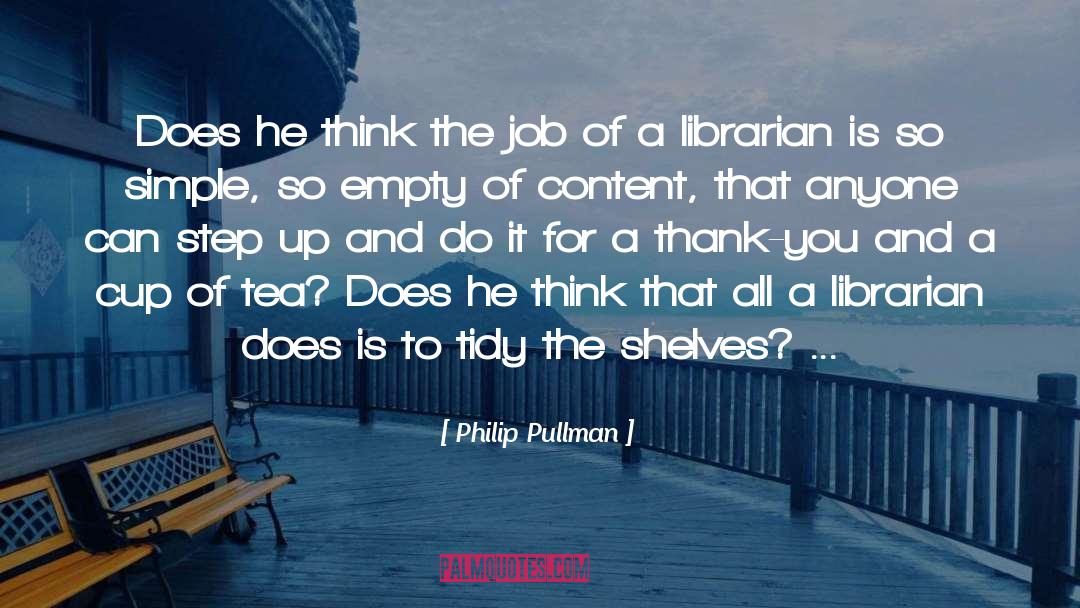 Librarians quotes by Philip Pullman