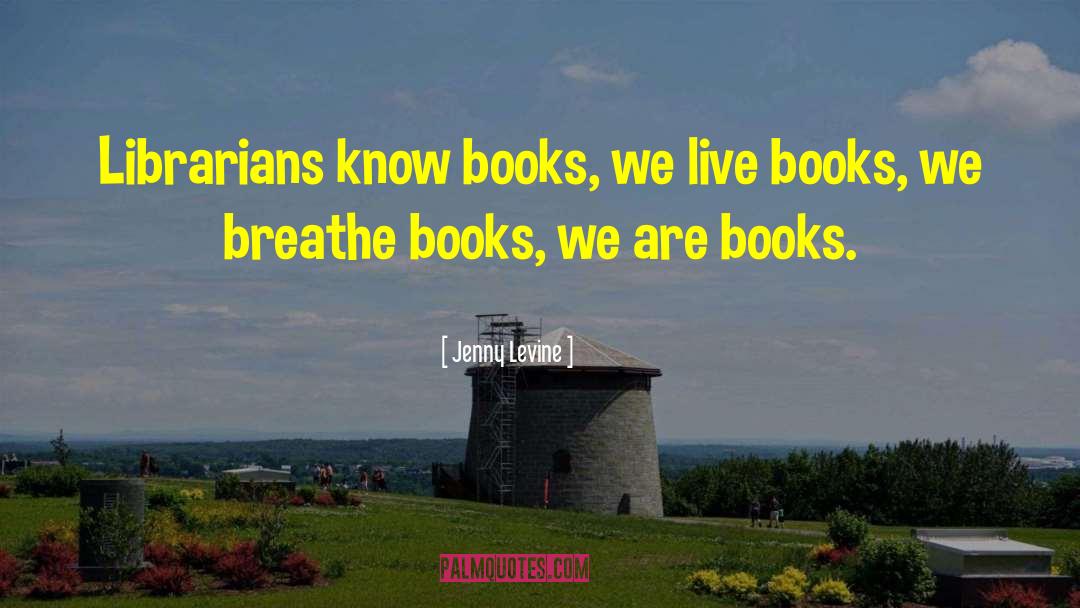 Librarians quotes by Jenny Levine