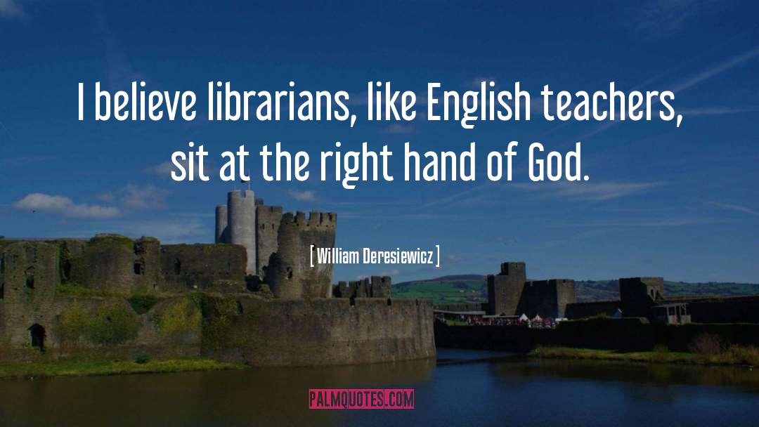 Librarians quotes by William Deresiewicz