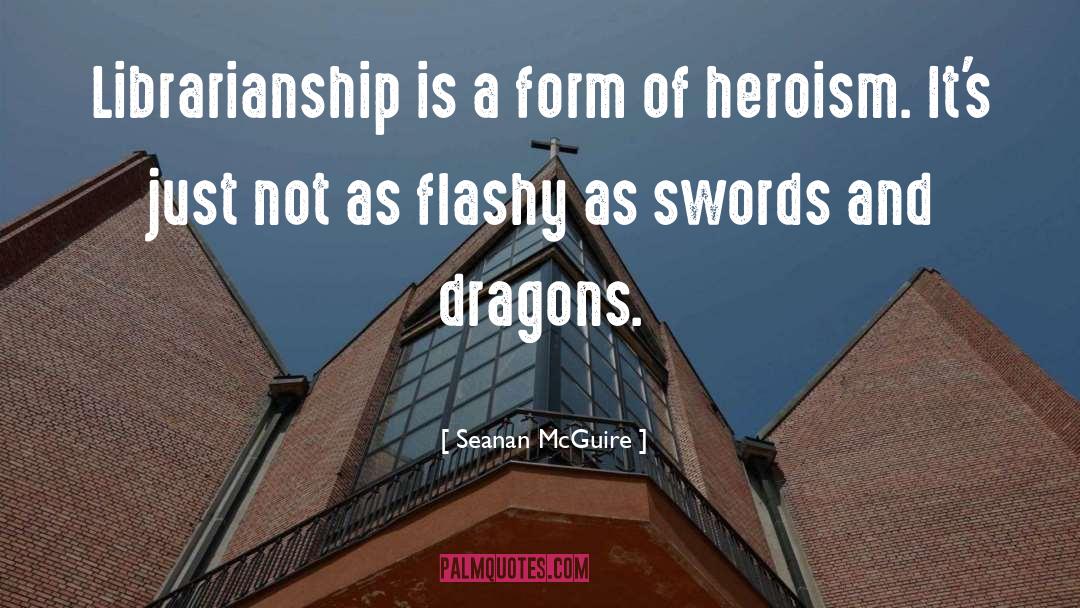 Librarianship quotes by Seanan McGuire