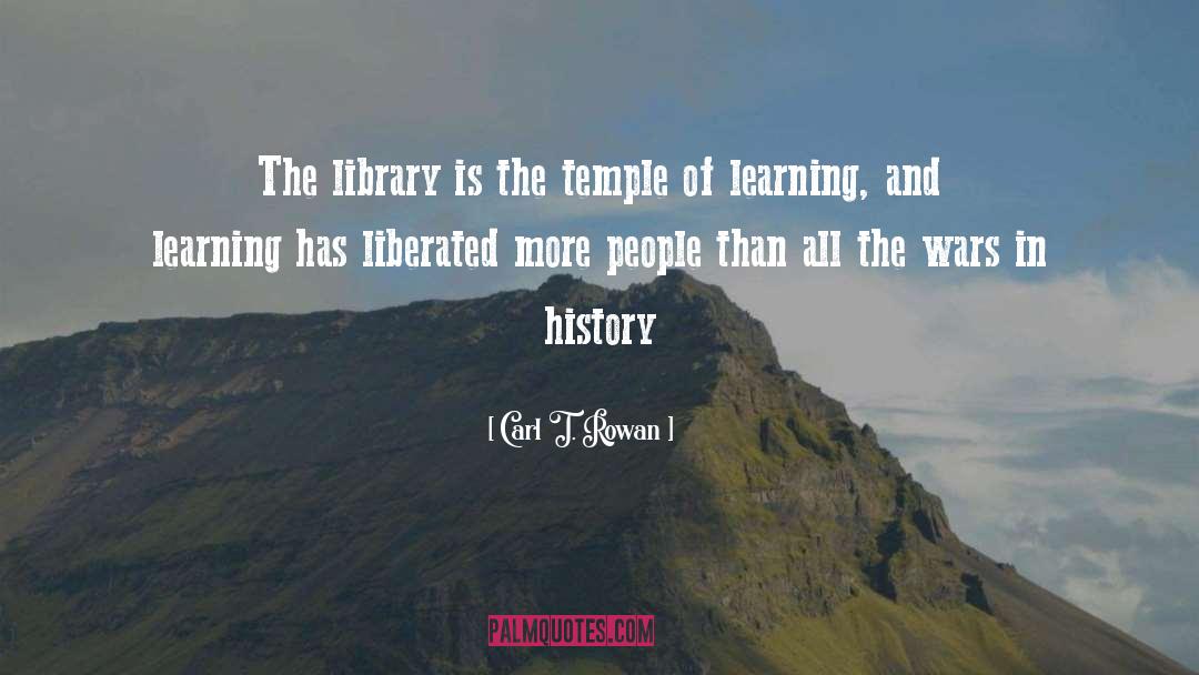 Libraries And Librarians quotes by Carl T. Rowan