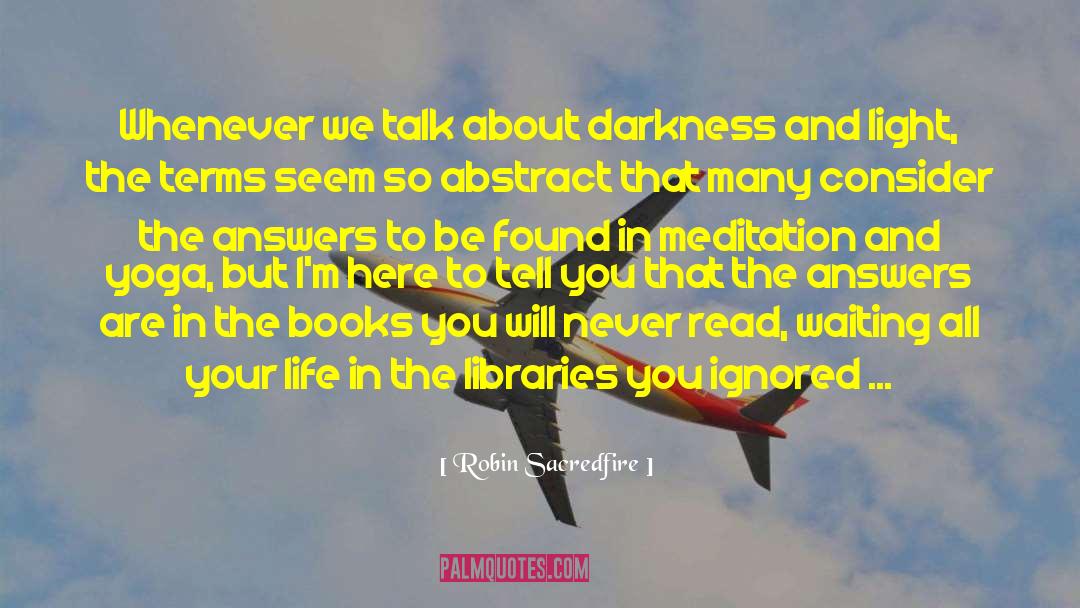 Libraries And Technology quotes by Robin Sacredfire