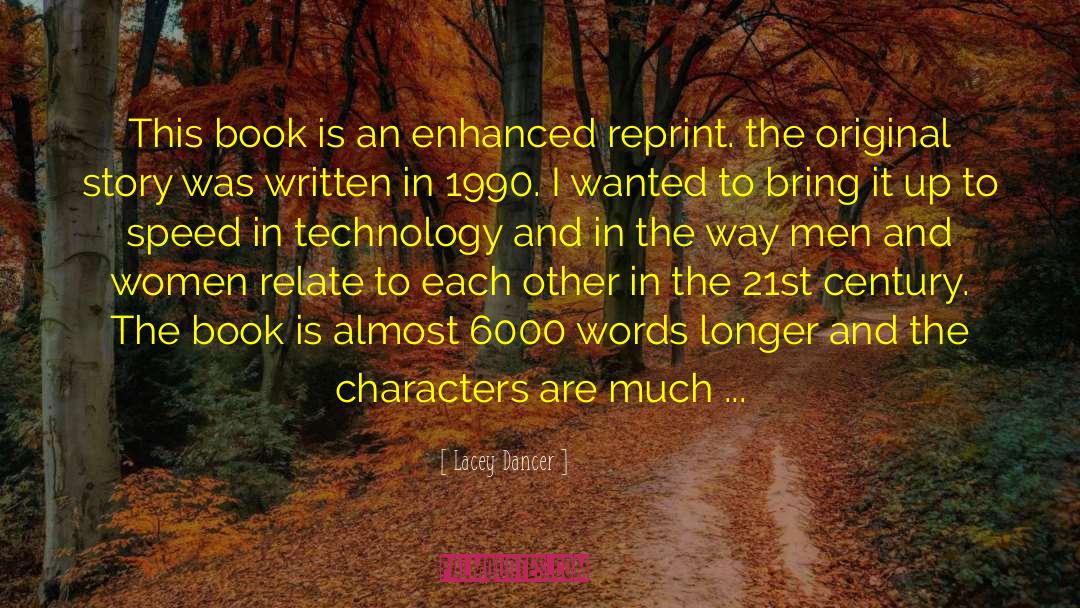 Libraries And Technology quotes by Lacey Dancer