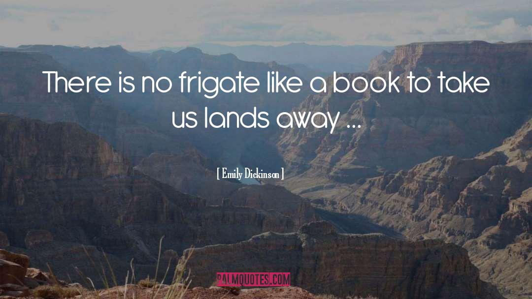 Libraries Books And Reading quotes by Emily Dickinson