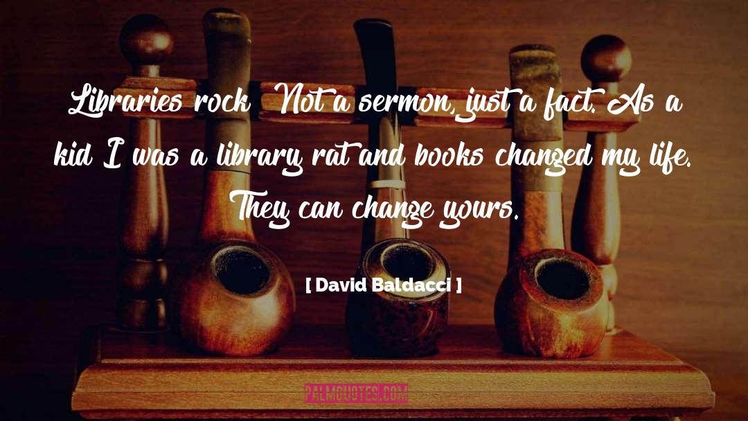 Libraries quotes by David Baldacci