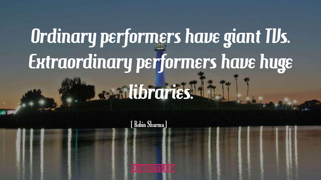 Libraries quotes by Robin Sharma