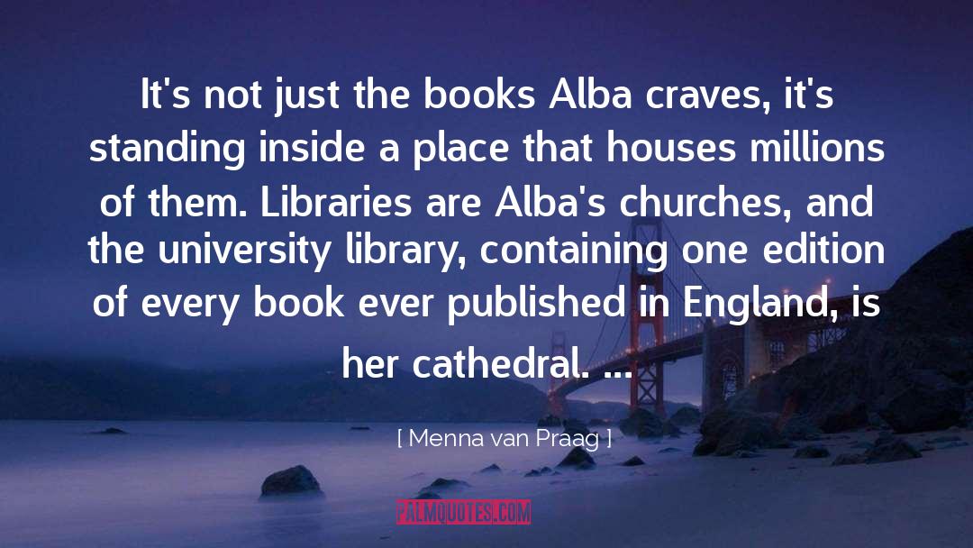 Libraries quotes by Menna Van Praag