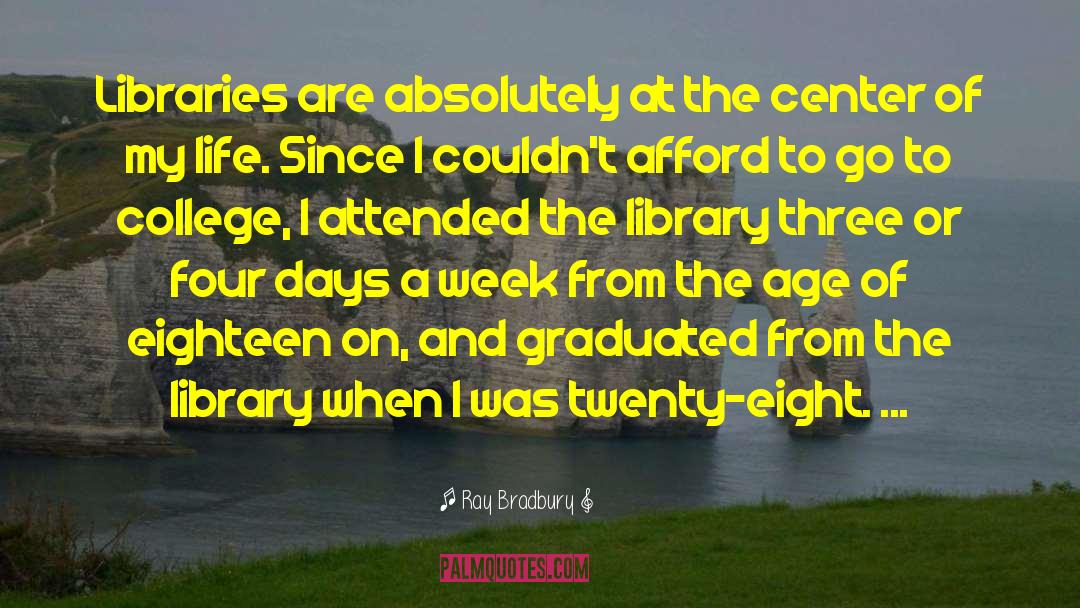 Libraries quotes by Ray Bradbury