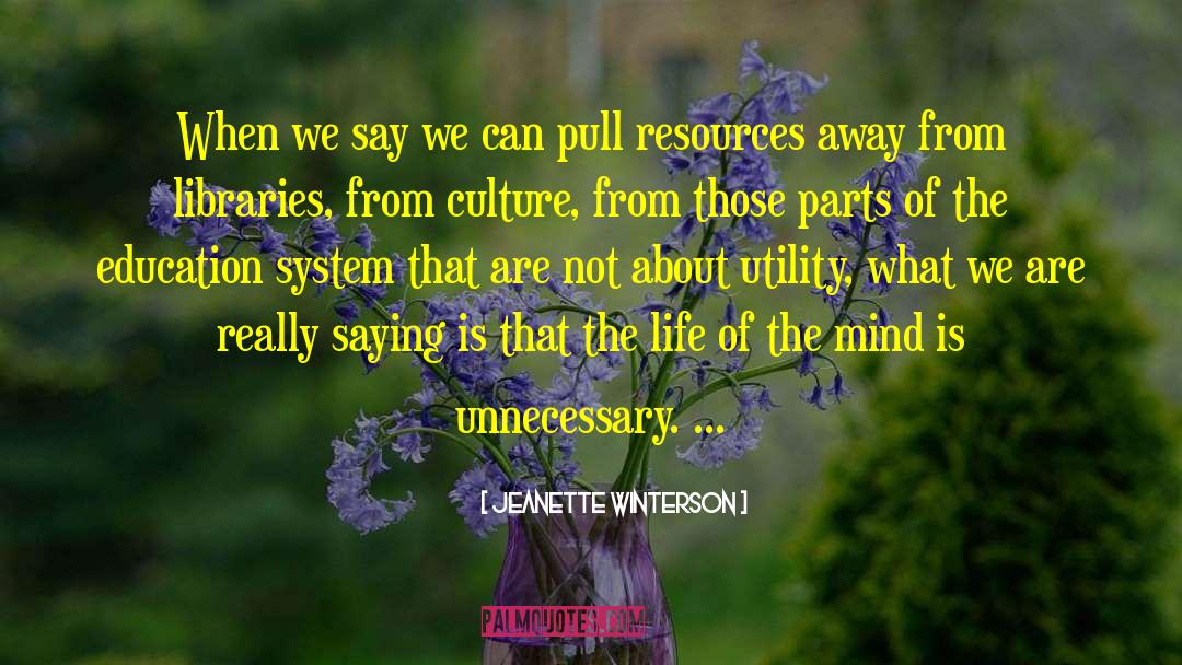 Libraries quotes by Jeanette Winterson