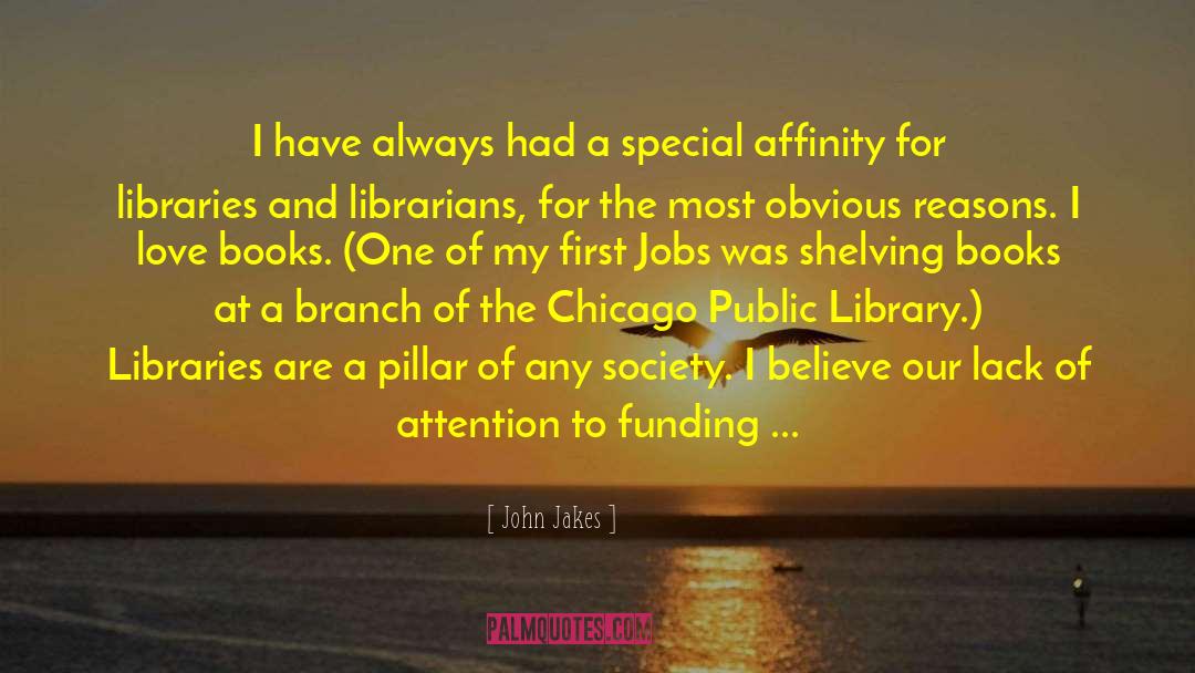 Libraries quotes by John Jakes