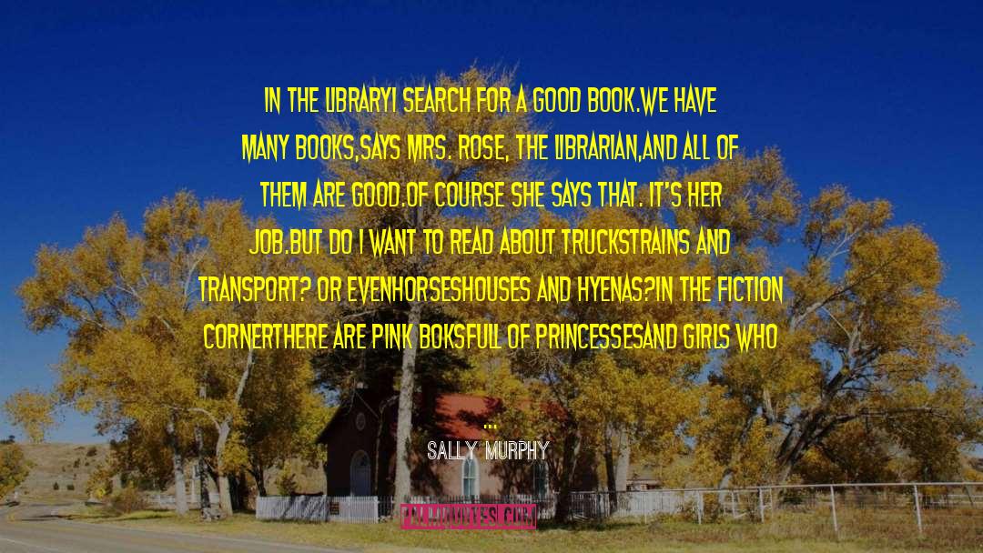 Libraries quotes by Sally Murphy