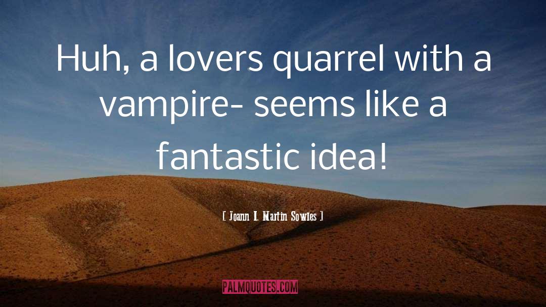 Libraries Vampires quotes by Joann I. Martin Sowles