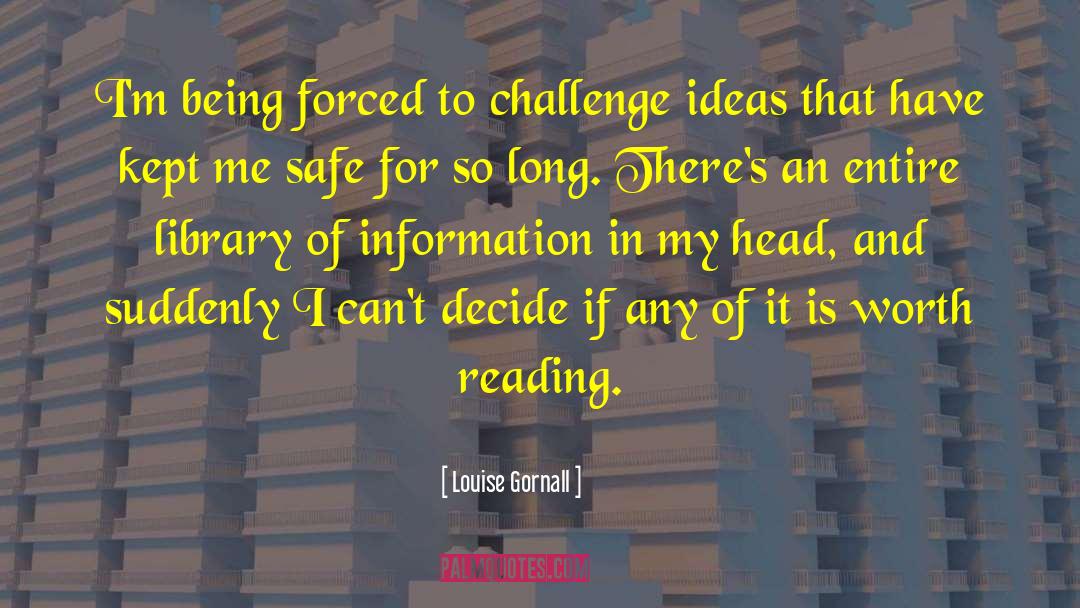 Library And Information Science quotes by Louise Gornall