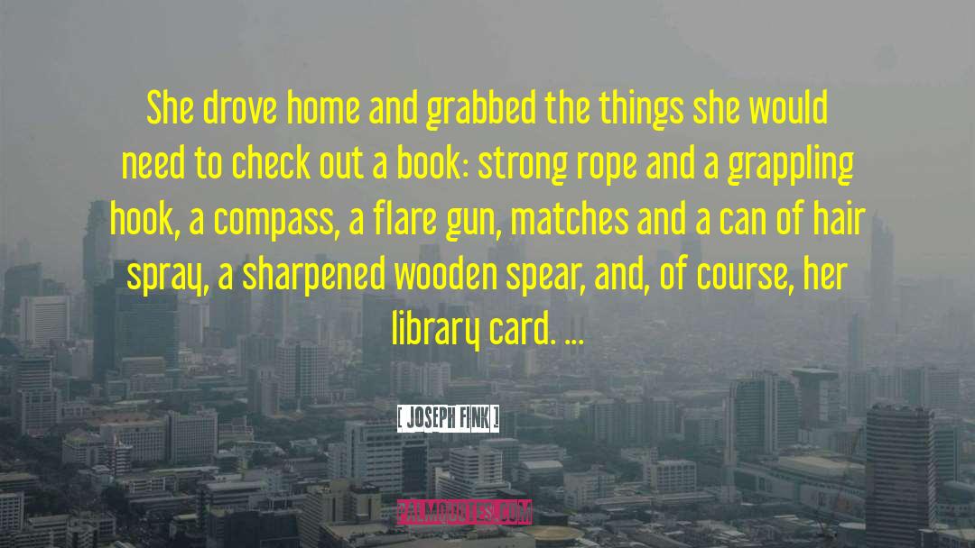Library Card quotes by Joseph Fink