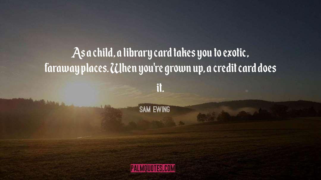 Library Card quotes by Sam Ewing