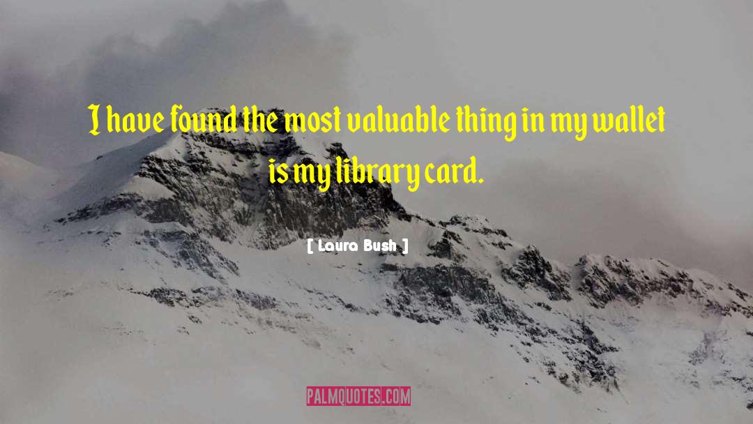 Library Card quotes by Laura Bush