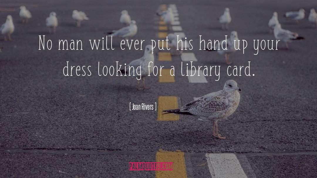 Library Cards quotes by Joan Rivers