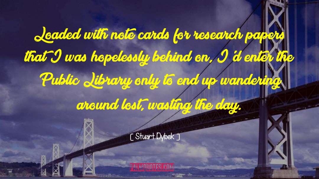 Library Cards quotes by Stuart Dybek