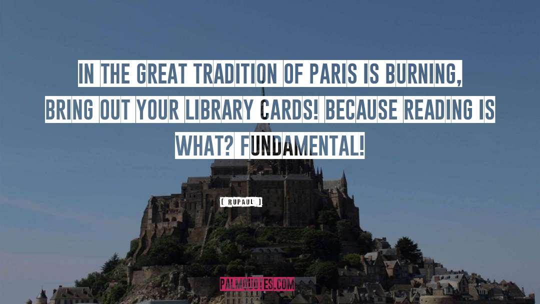 Library Cards quotes by RuPaul
