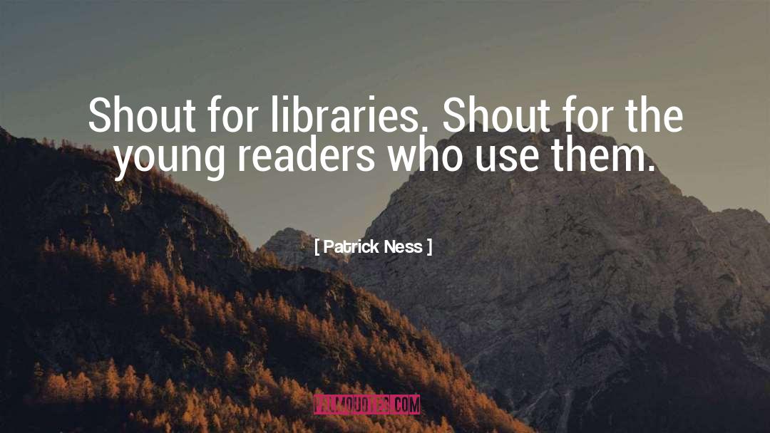 Library Libraries quotes by Patrick Ness