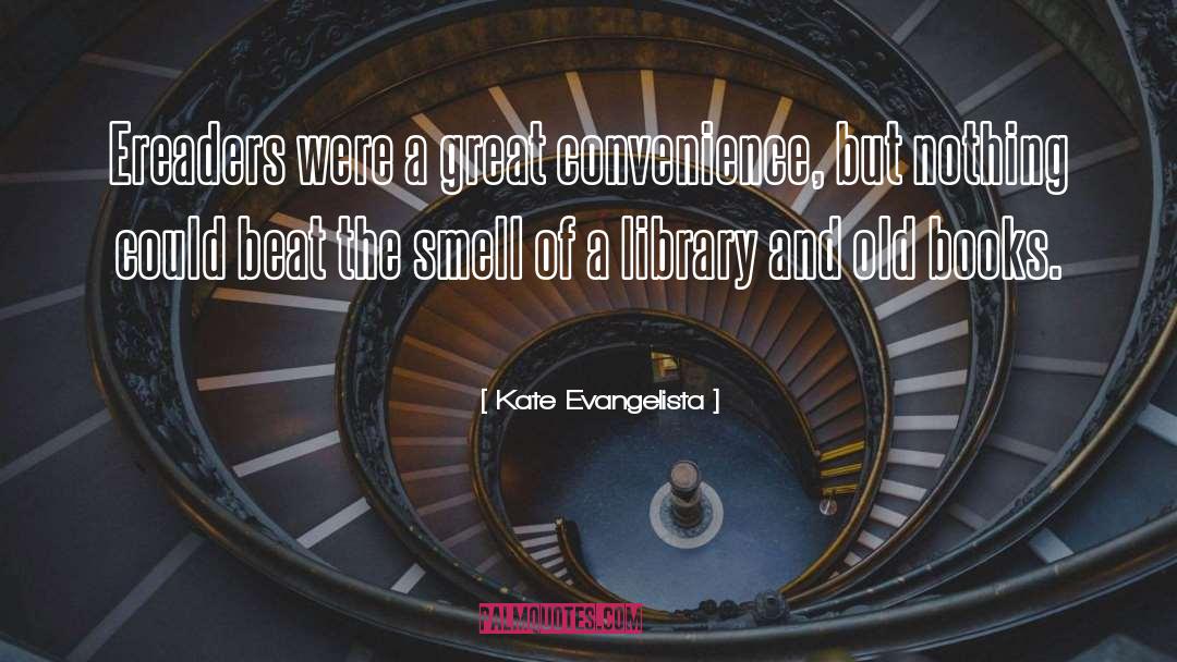 Library Of Alexandria quotes by Kate Evangelista