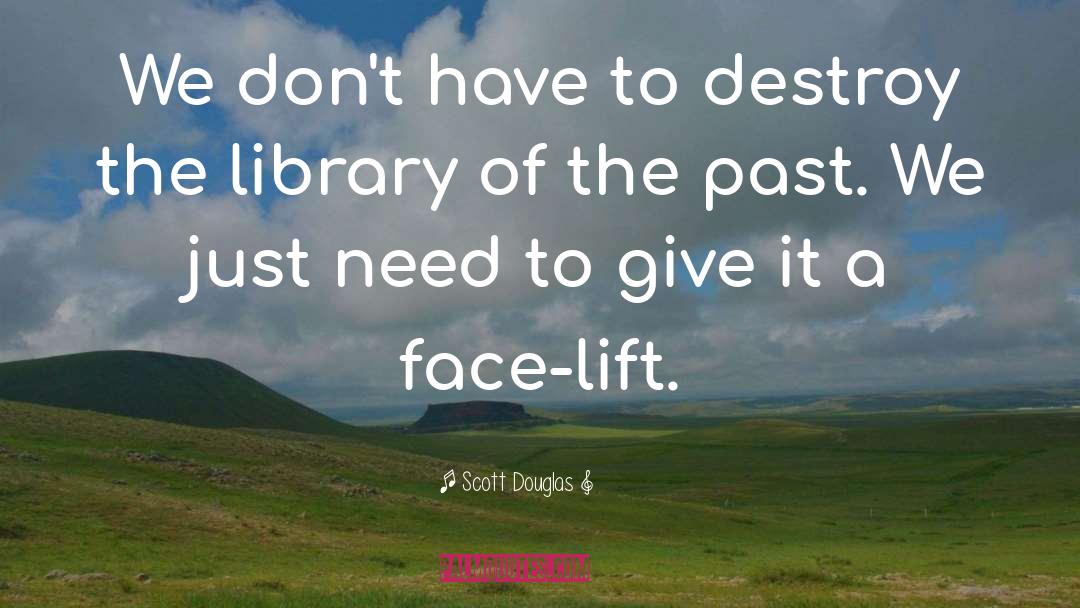 Library quotes by Scott Douglas